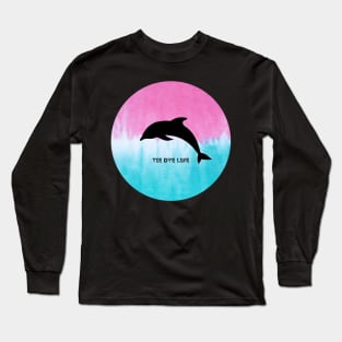 Dolphin Tie Dye Life Long Sleeve T-Shirt